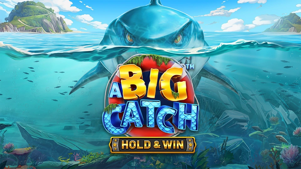 A Big Catch Hold and Win